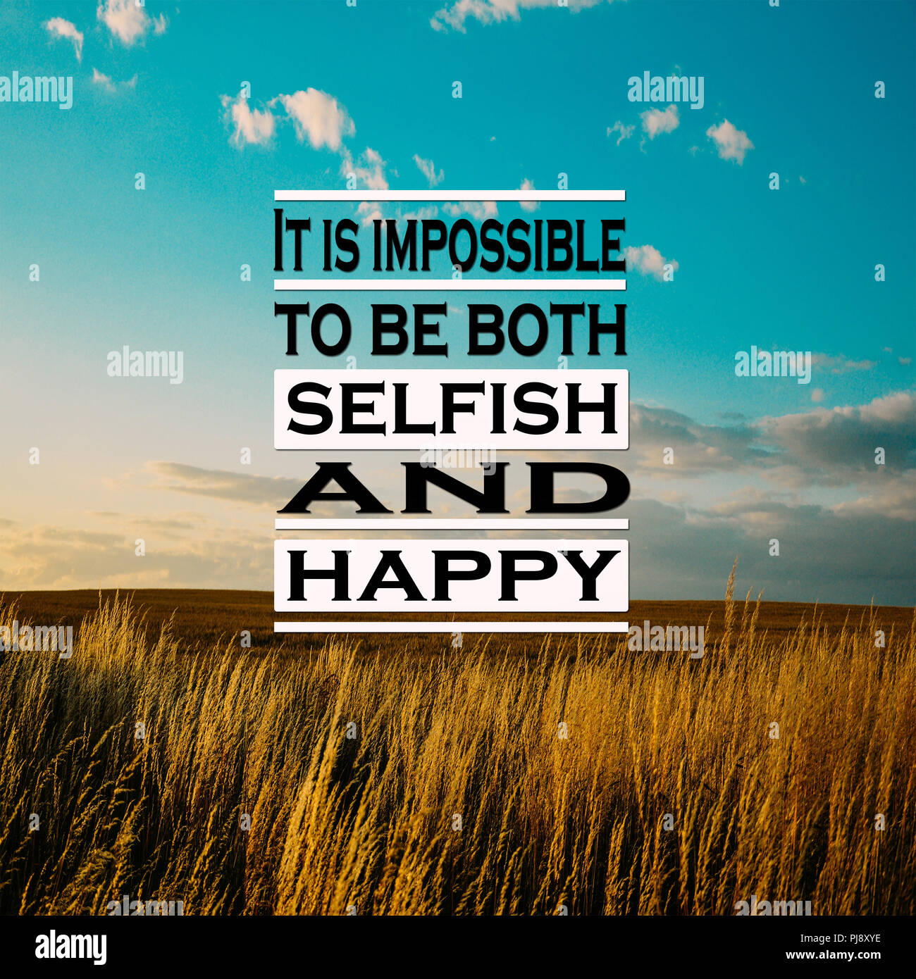 Inspirational Quotes: It is impossible to be both selfish and ...