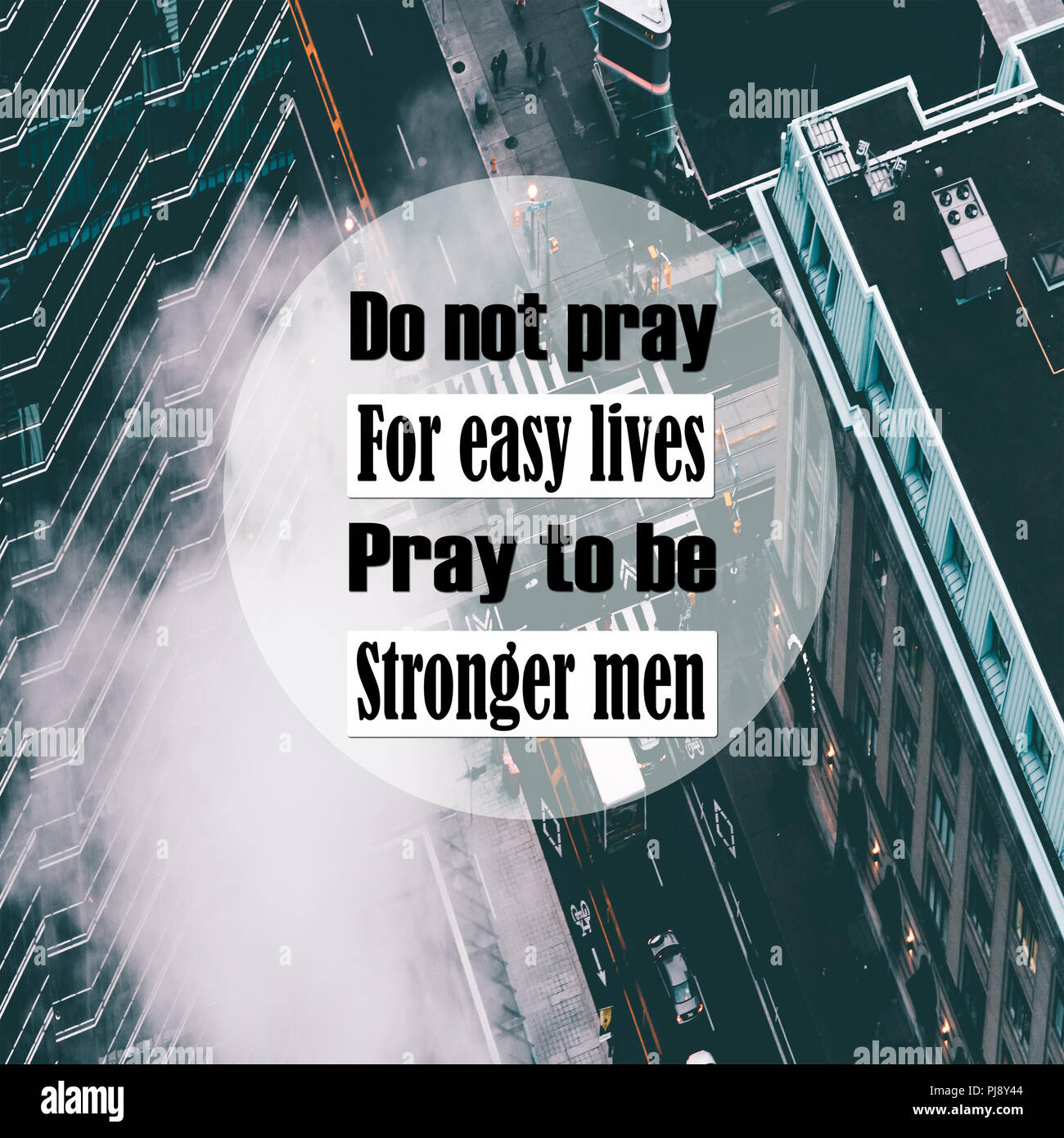 Inspirational Quotes Do Not Pray For Easy Lives Pray To Be Stronger