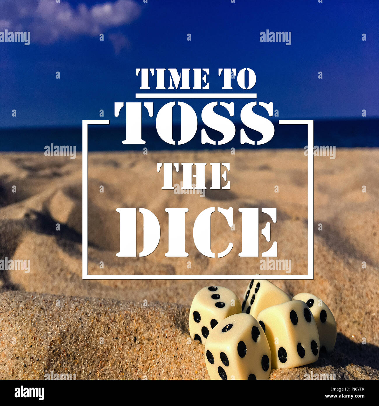 Inspirational Quotes Time To Toss The Dice Positive Motivational