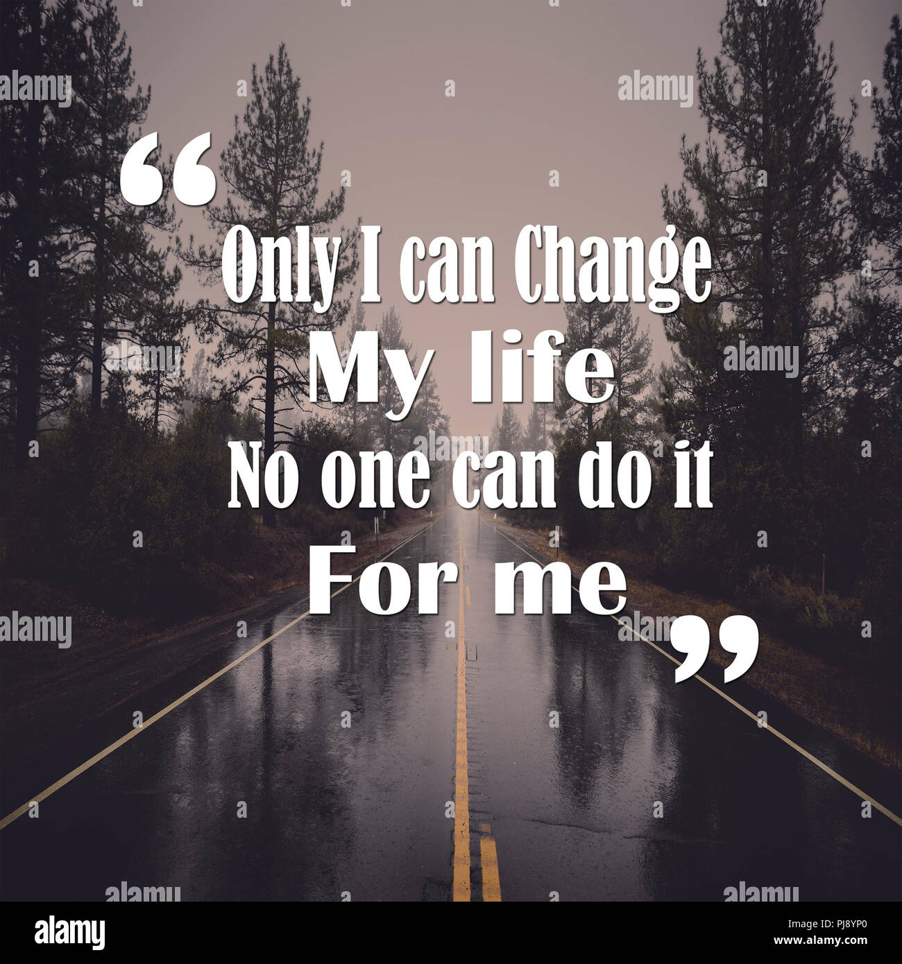 Life Quotes only I can change my life no one can do it for me positive,  motivation Stock Photo - Alamy