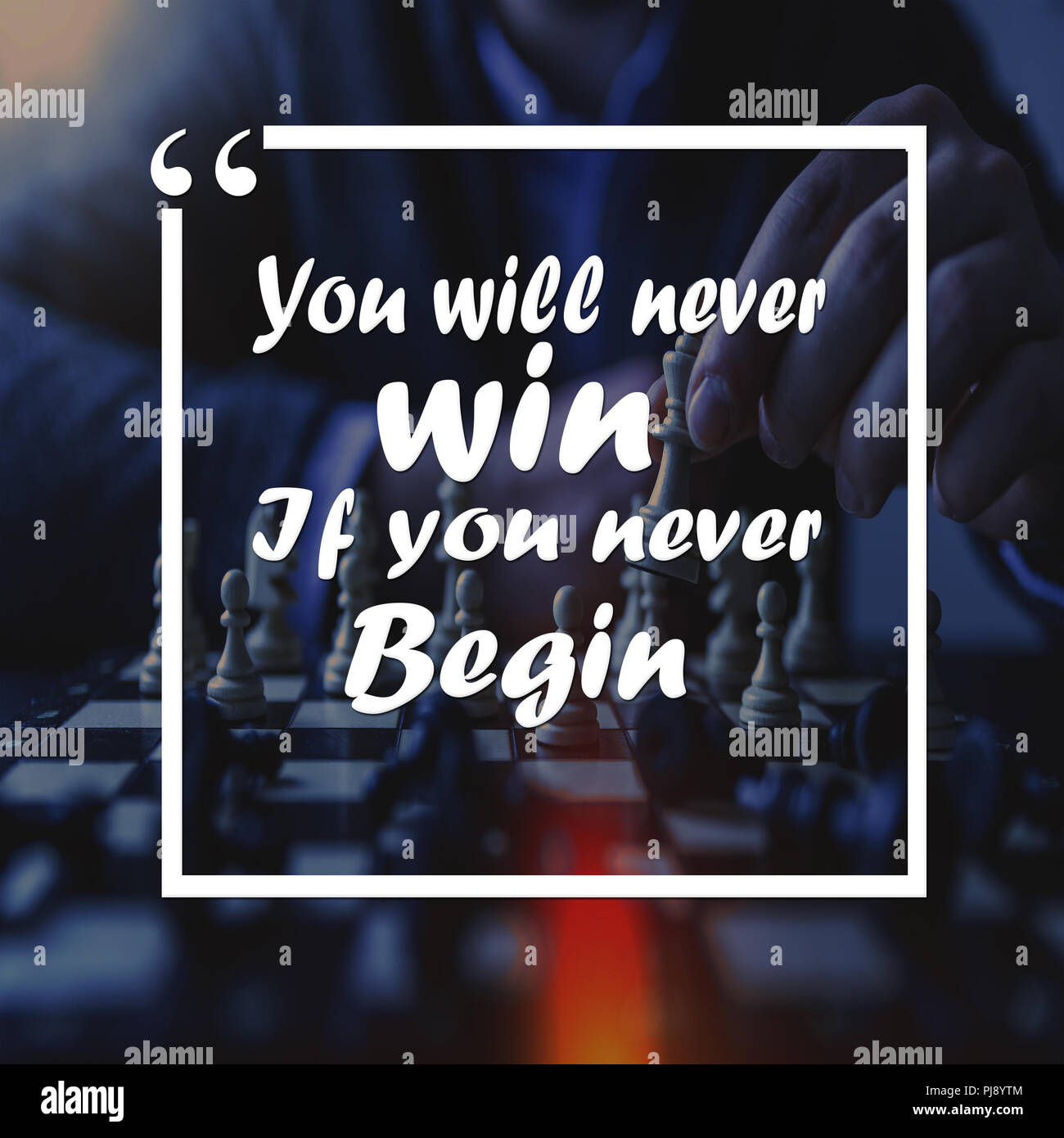 Inspiration Quote: You will never win if you never begin, inspiration, positive, motivation Stock Photo