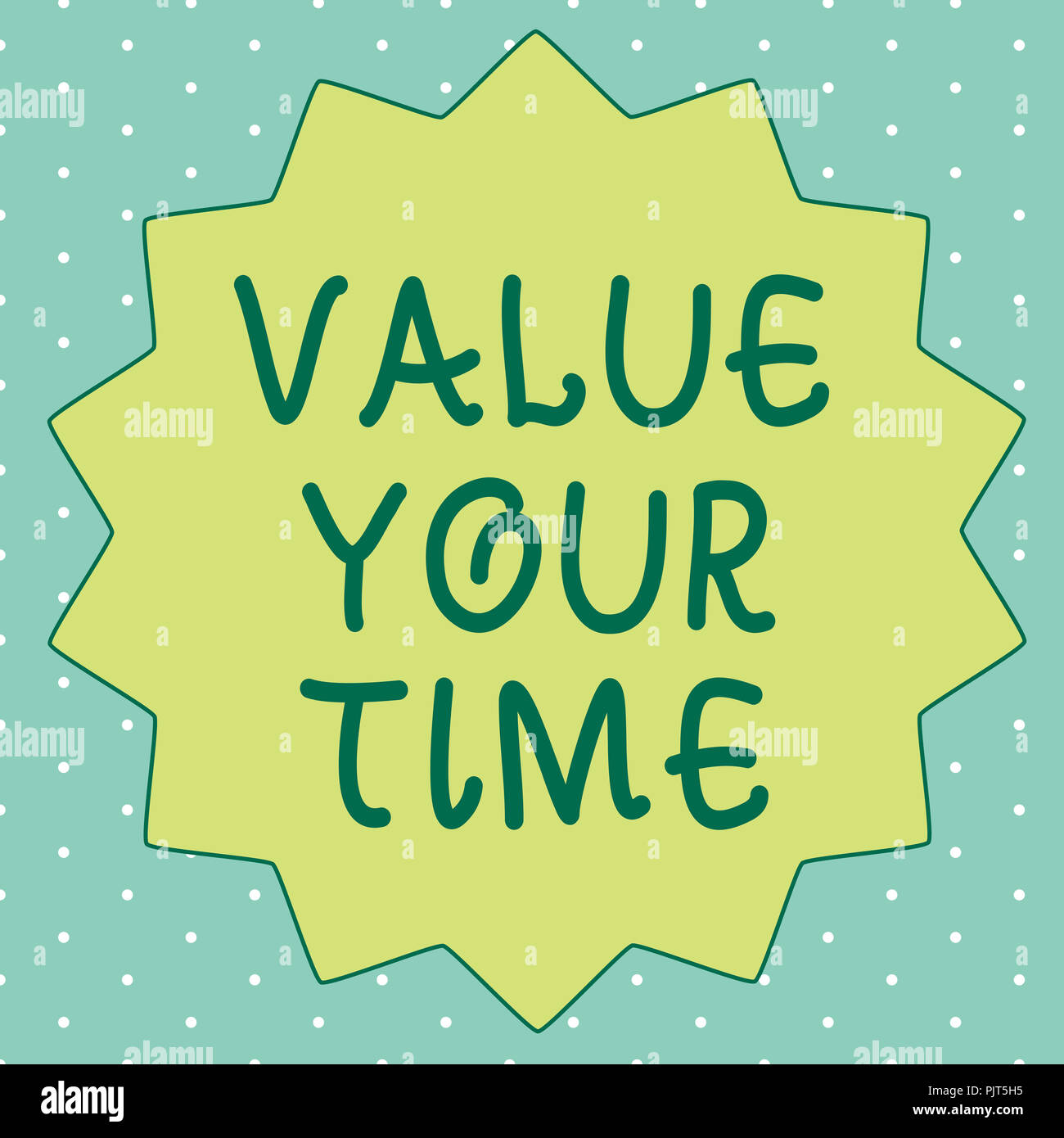 Handwriting Text Writing Value Your Time Concept Meaning Asking Someone To Make Schedule And Get Beat Of His Life Stock Photo Alamy