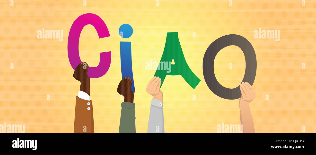 Diverse Hands Holding Letters Of The Alphabet Created The Word Ciao Hello And Bye In Italian Vector Illustration Stock Vector Image Art Alamy