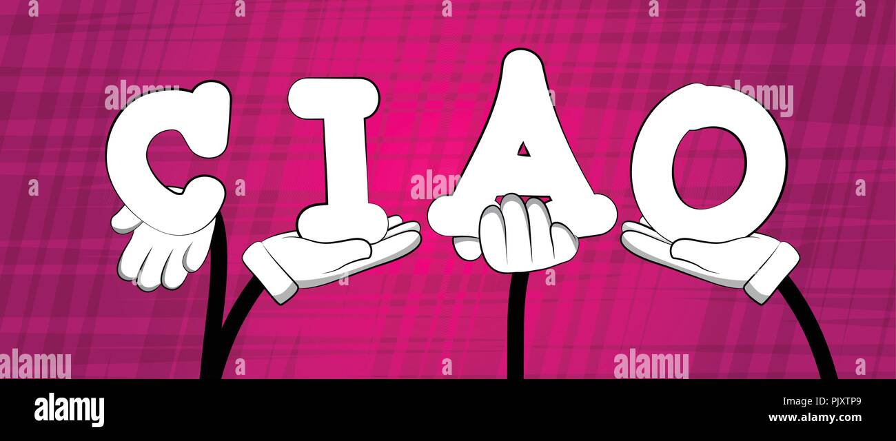 Diverse Hands Holding Letters Of The Alphabet Created The Word Ciao Hello And Bye In Italian Vector Illustration Stock Vector Image Art Alamy