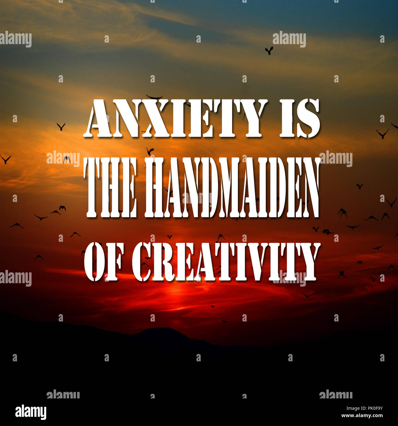 Inspirational Quotes Anxiety is the handmaiden of creativity, positive, motivational Stock Photo