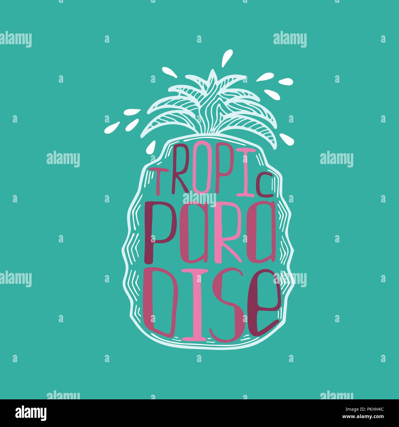 Illustration of a pineapple with a unique hand-drawn lettering inside. Tropic paradise. Stock Vector