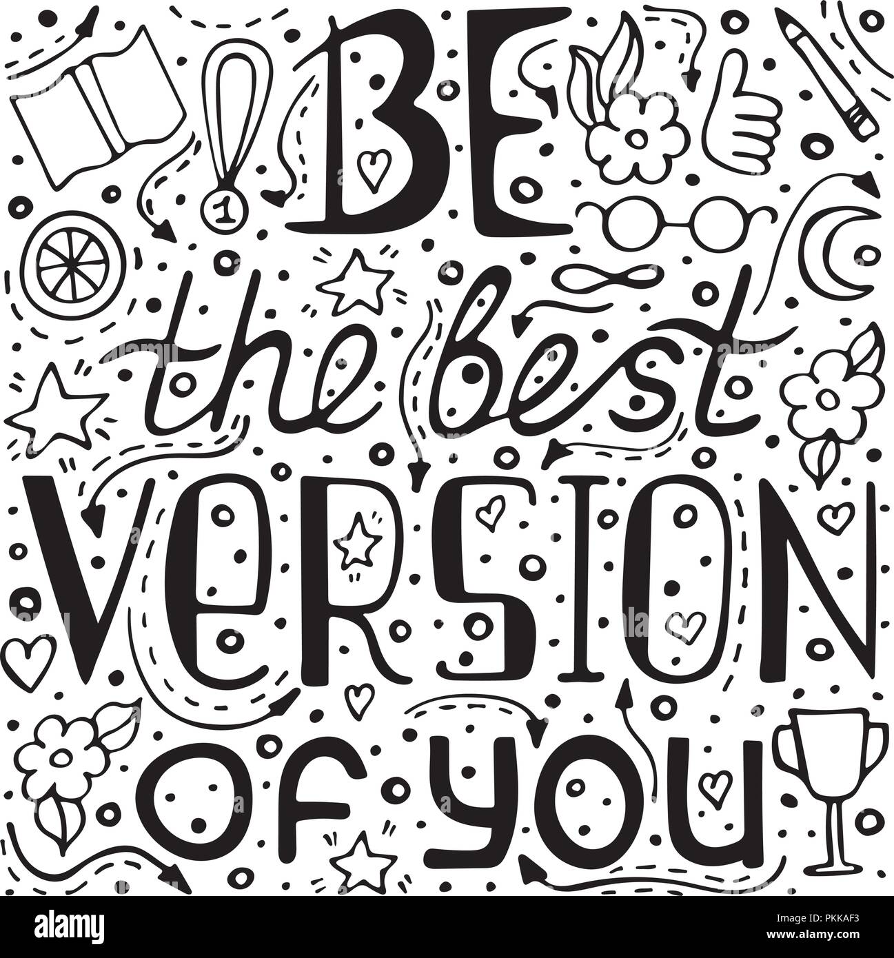 Unique monochrome hand drawn lettering quote with a phrase Be the best version of you. Stock Vector