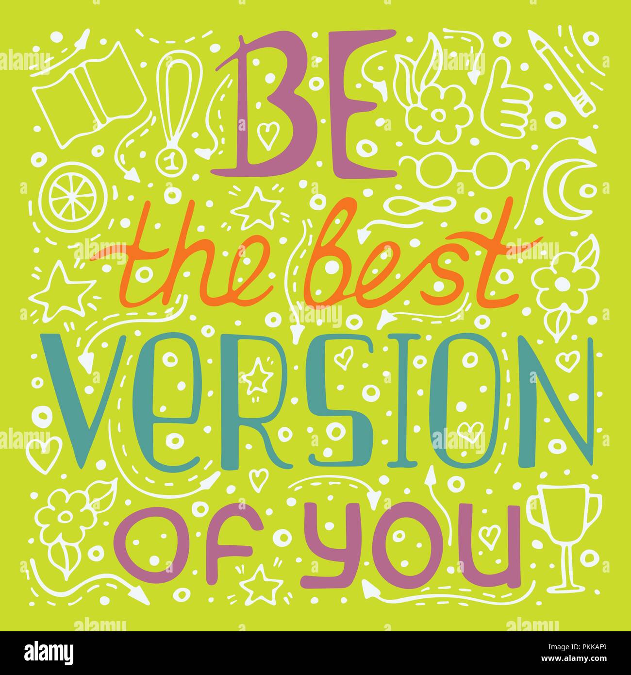 Hand-drawn motivating typography poster - Be the best version of you. Stock Vector