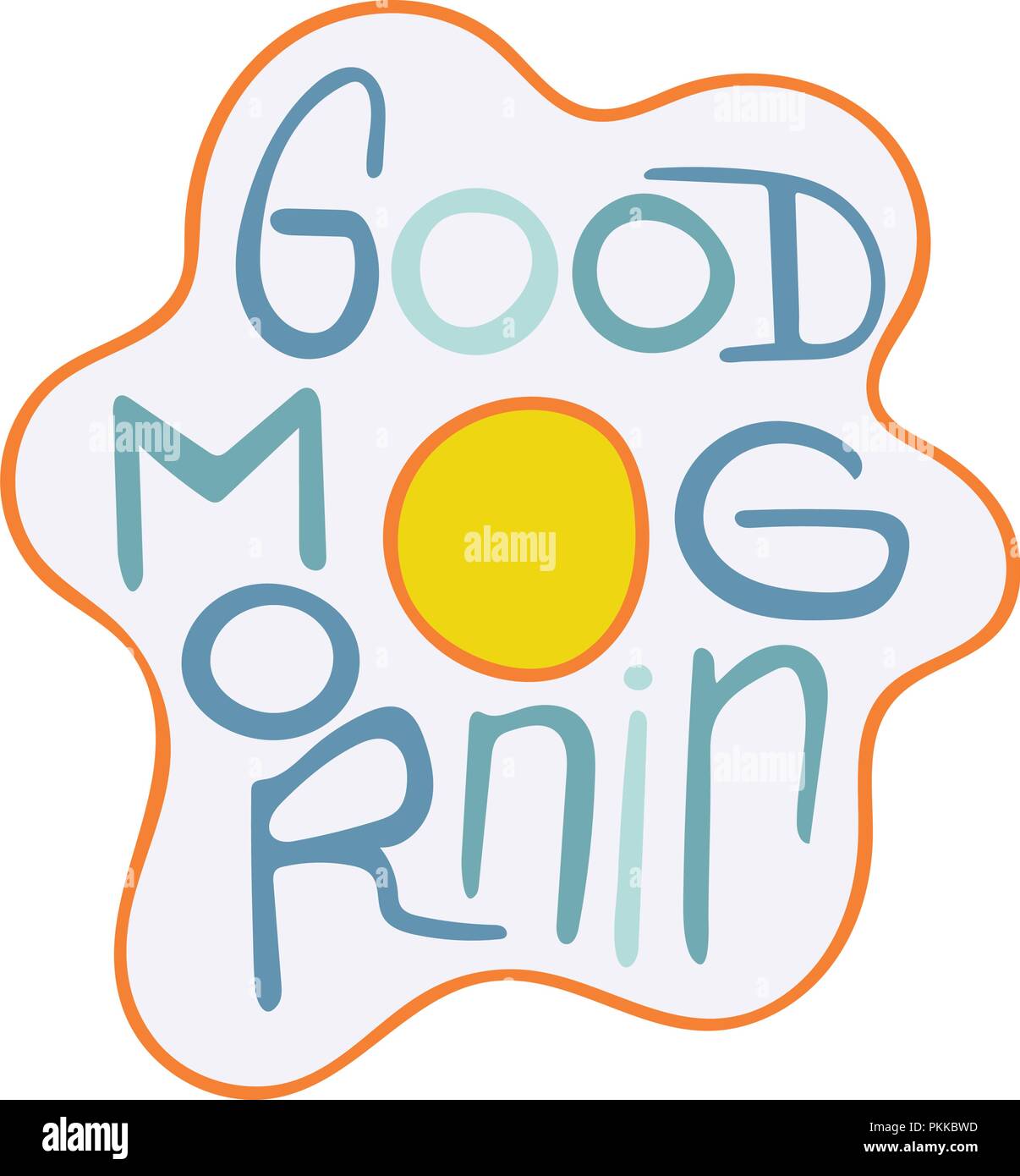 Unique handdrawn lettering quote with fried eggs Good morning Stock