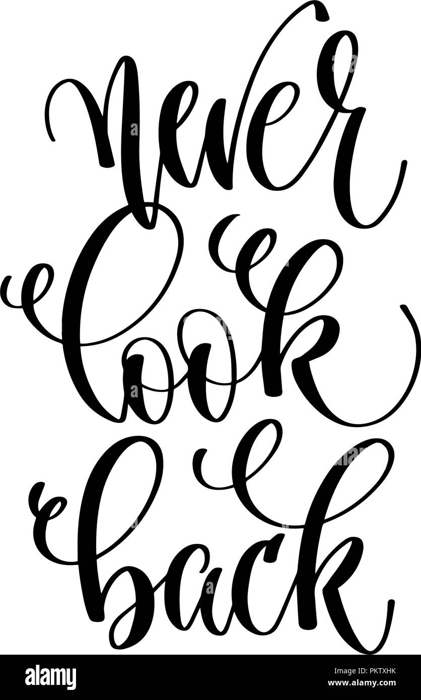 never look back - hand lettering inscription text Stock Vector Image ...