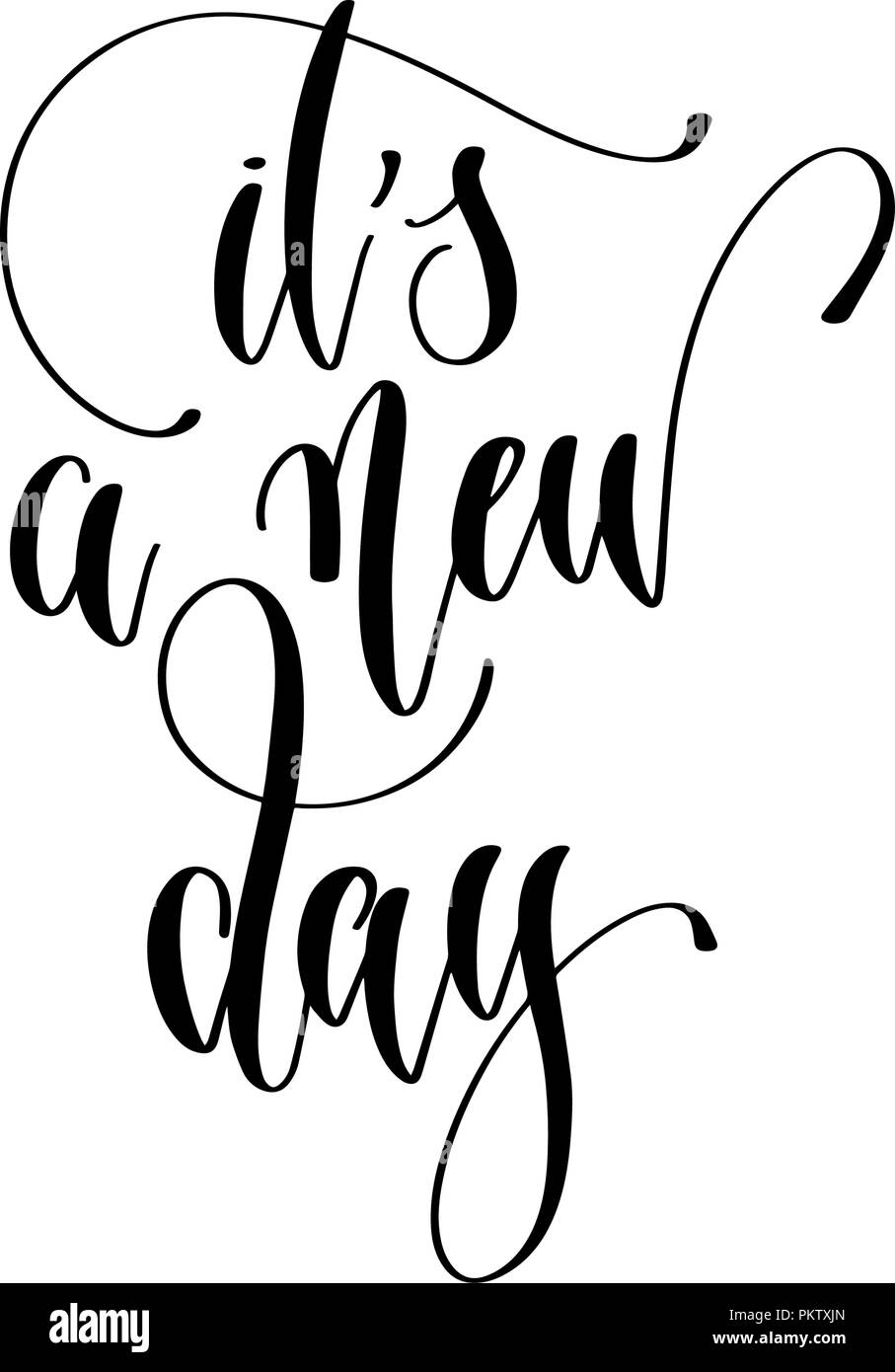 it's a new day hand lettering inscription text, motivation and Stock Vector Image & Art Alamy