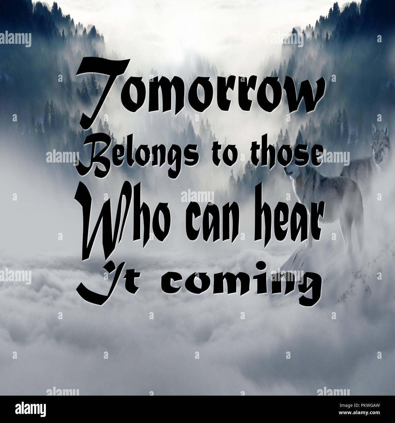 Inspirational Quotes Tomorrow belongs to those who can hear it coming, positive, motivational Stock Photo