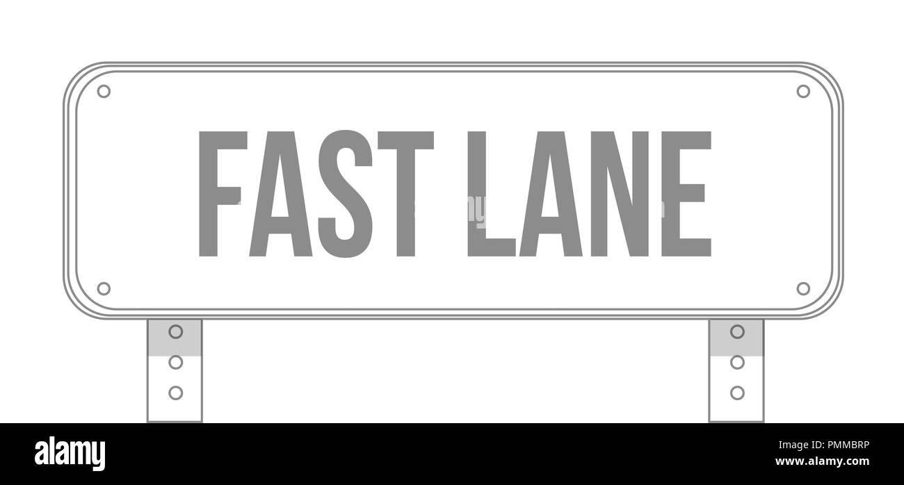 Fast lane Street sign message concept illustration isolated over a