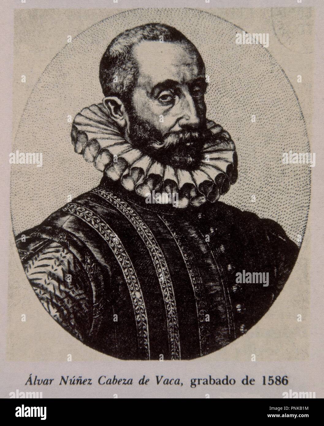 ALVAR NUÑEZ CABEZA DE VACA - GRABADO 1586 -DESCUBRIDOR Y CONQUISTADOR. Stock Photo