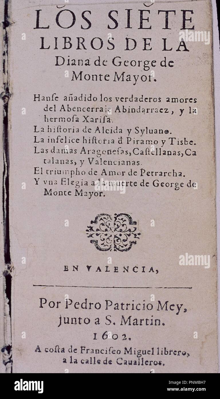 PORTADA DE 'LOS SIETE LIBROS DE DIANA' SIGLO XVI -EDICION DE 1602,VALENCIA. Author: MONTEMAYOR JORGE. Location: BIBLIOTECA NACIONAL-COLECCION. MADRID. SPAIN. Stock Photo