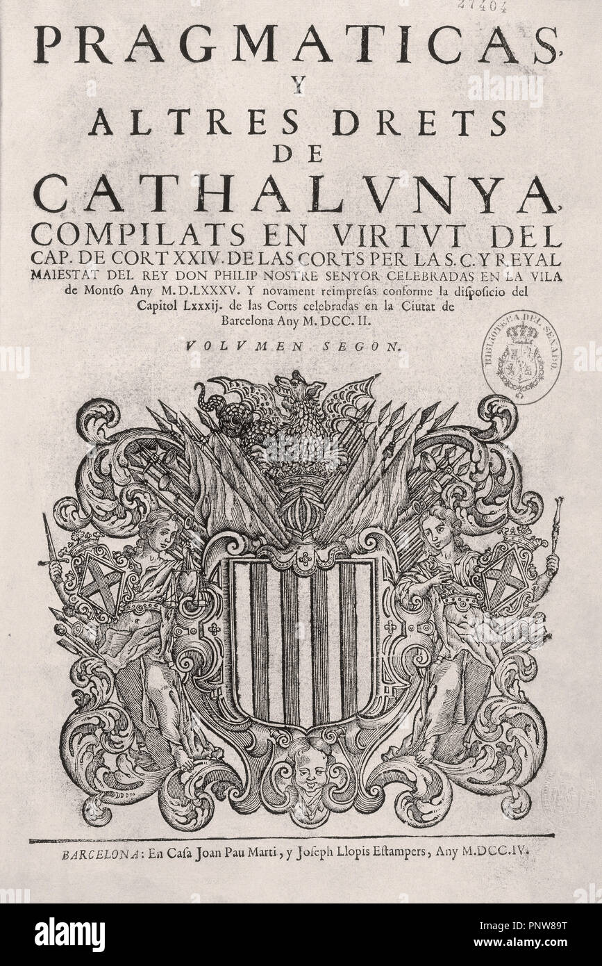 PRAGMATICAS Y ALTRES DRETS DE CATALUÑA - FELIPE II - 1585. Location: SENADO-BIBLIOTECA-COLECCION. MADRID. SPAIN. Stock Photo