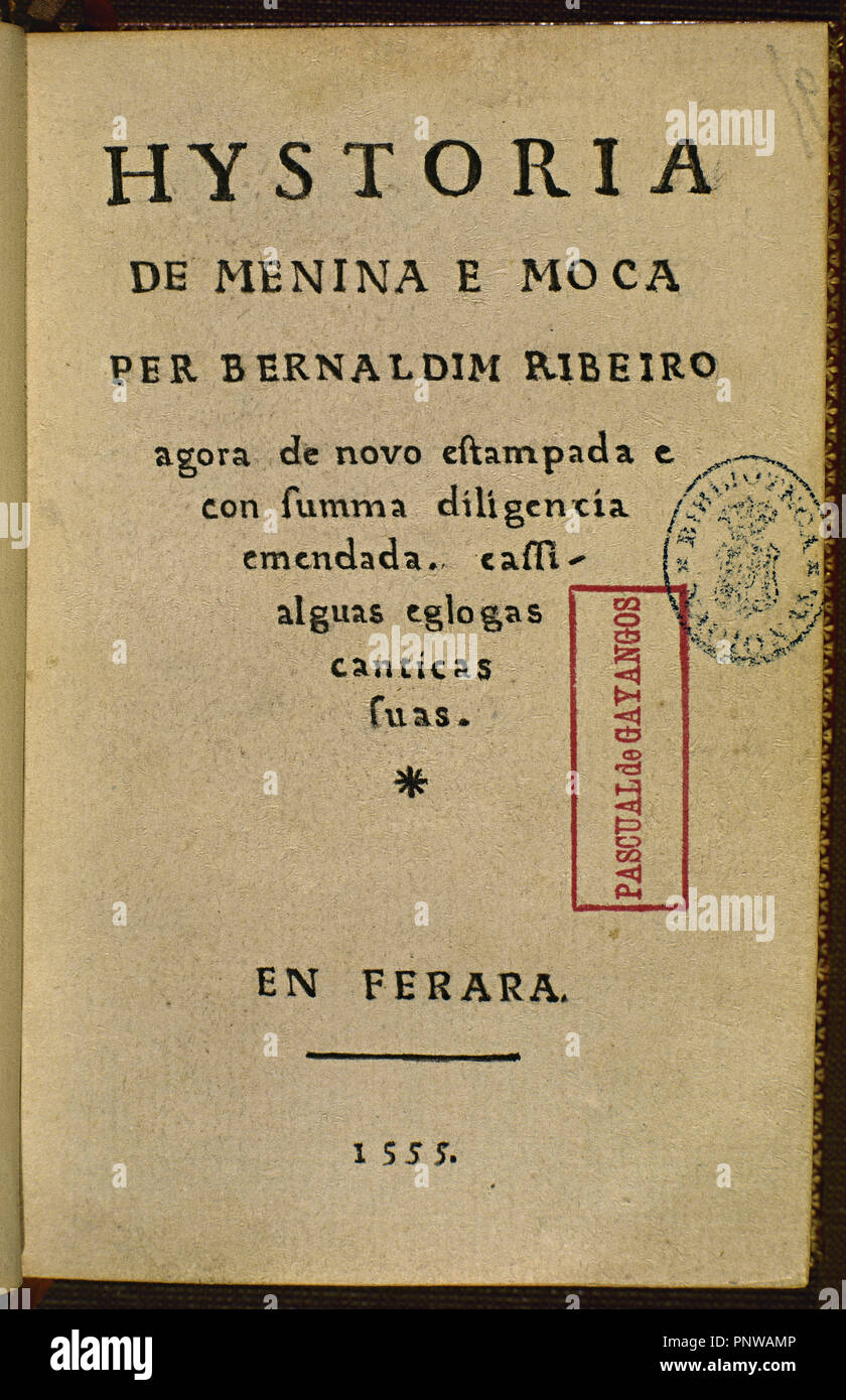 HISTORIA DE MENINA E MOÇA - 1555   R/11199- LITERATURA PASTORIL. Author: RIBEIRO BERNARDIM. Location: BIBLIOTECA NACIONAL-COLECCION. MADRID. SPAIN. Stock Photo