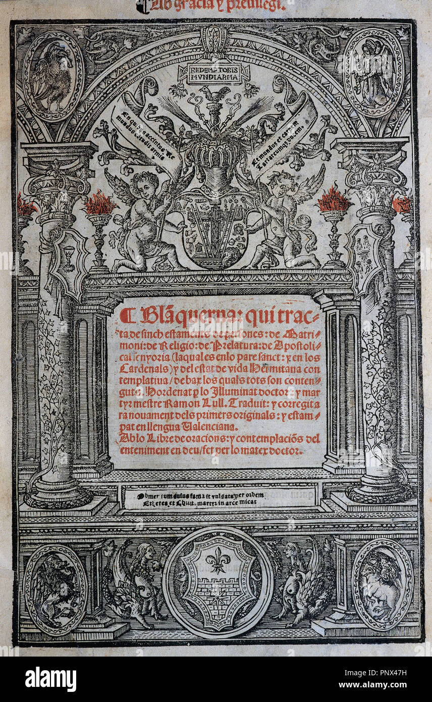 LITERATURA CATALANA SIGLOS XIII Y XIV. LLULL, Ramon (Palma de Mallorca, 1233/35-Bujía, 1315/16). Filósofo, místico y literato mallorquín 'LLIBRE D'EVAST E BLANQUERNA'. Portada de la edición impresa en Valencia, 1521. Esta obra fue escrita en Montpeller en el 1283. Forma parte de esta novela 'Llibre d'Amic e Amat'. Biblioteca Bartomeu March. Palma de Mallorca. Stock Photo