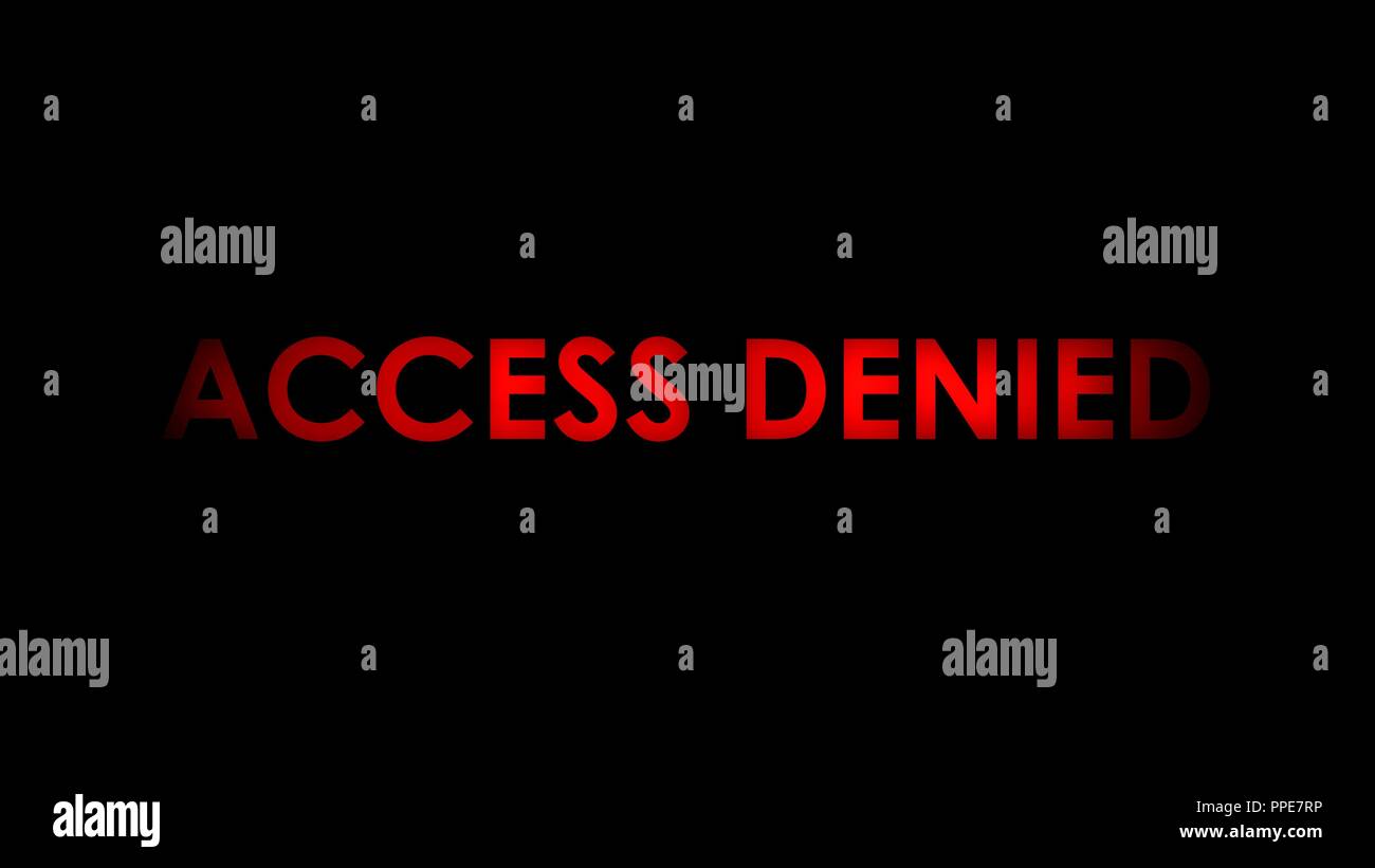 Access denied - Red flashing warning message text on black background. Stock Photo