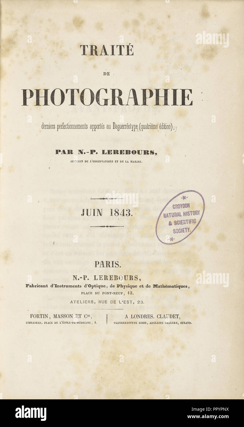 Traite de Photographie. derniers Perfectionnements apportes au Daguerreotype, quatrieme edition, Nöel-Marie-Paymal Lerebours Stock Photo