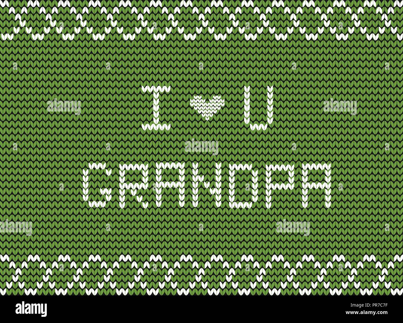 I love you grandpa white knitted fabric script inscription on green ...