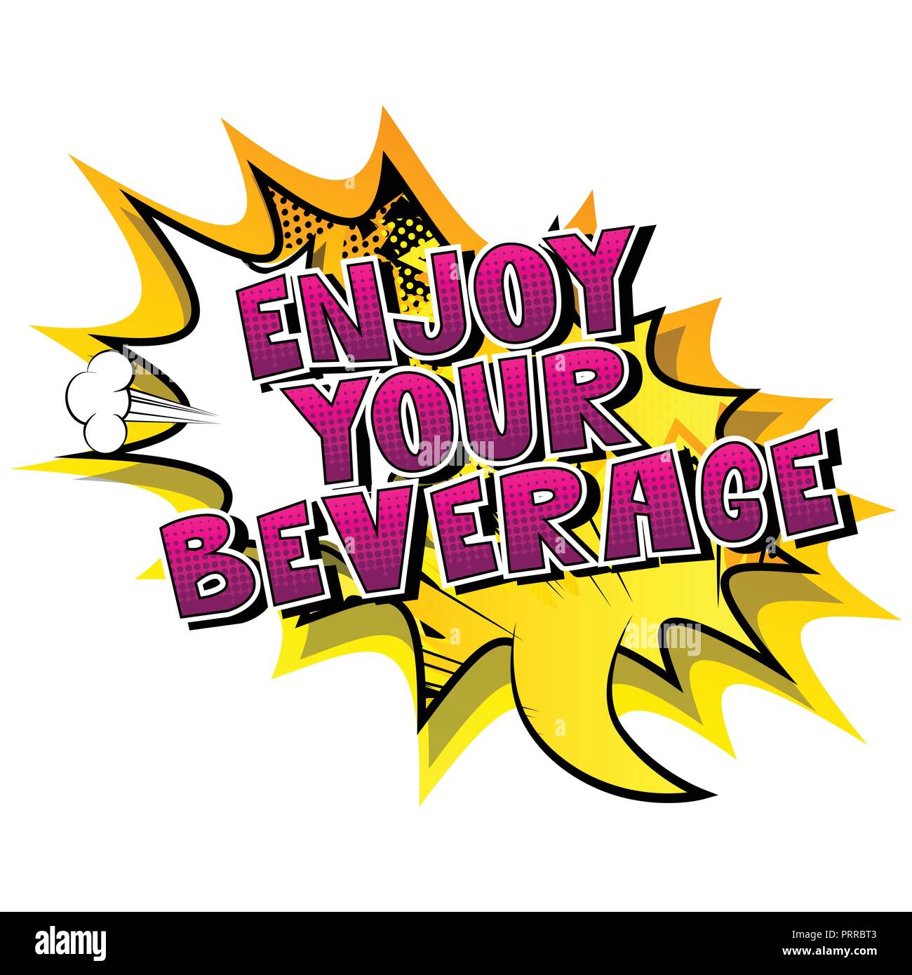 Enjoy Your Beverage - Vector illustrated comic book style phrase Stock ...