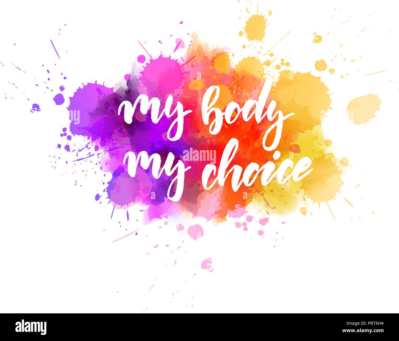 My body, my choice - motivational message. Handwritten modern