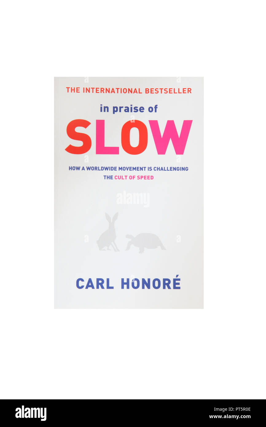 The book, In praise of slow by Carl Honore Stock Photo