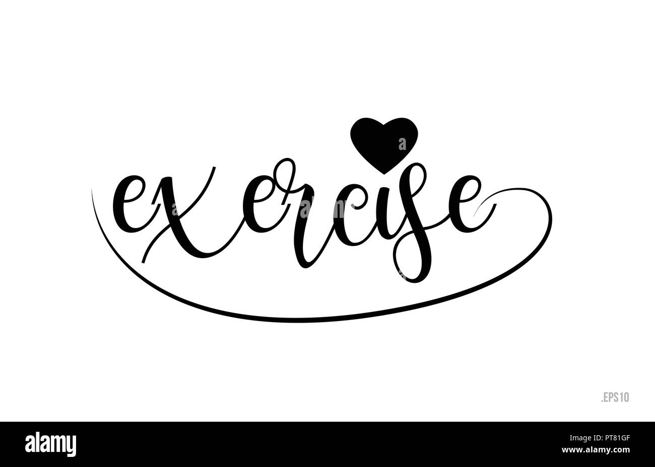 exercise word text with black and white love heart suitable for