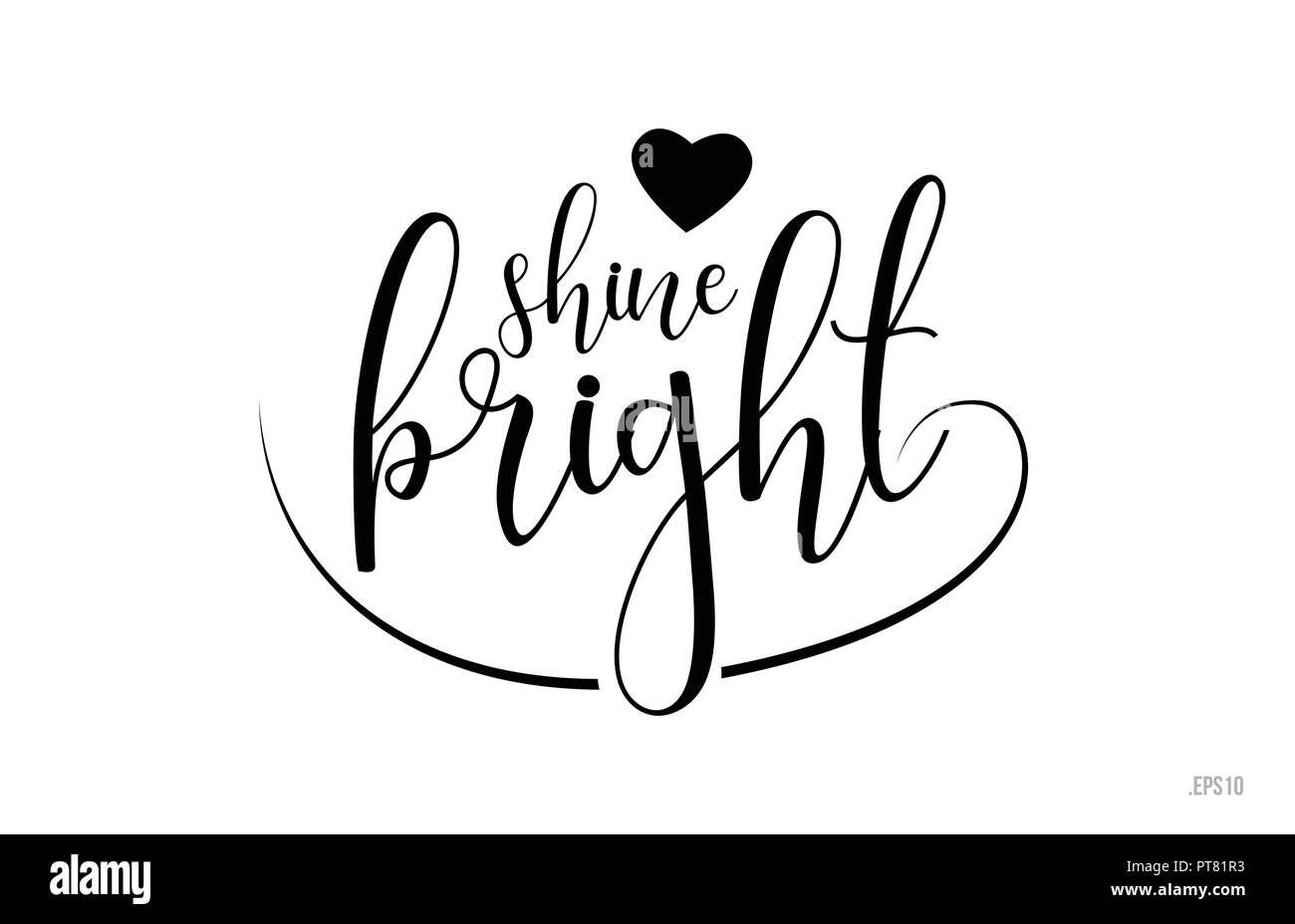 shine bright word text with black and white love heart suitable for