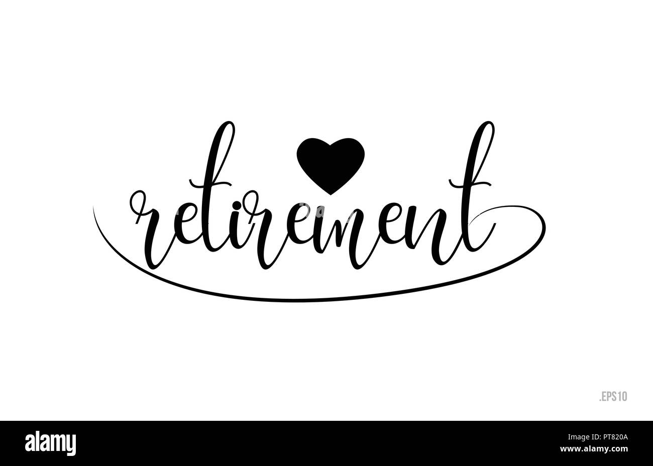 retirement word text with black and white love heart suitable for