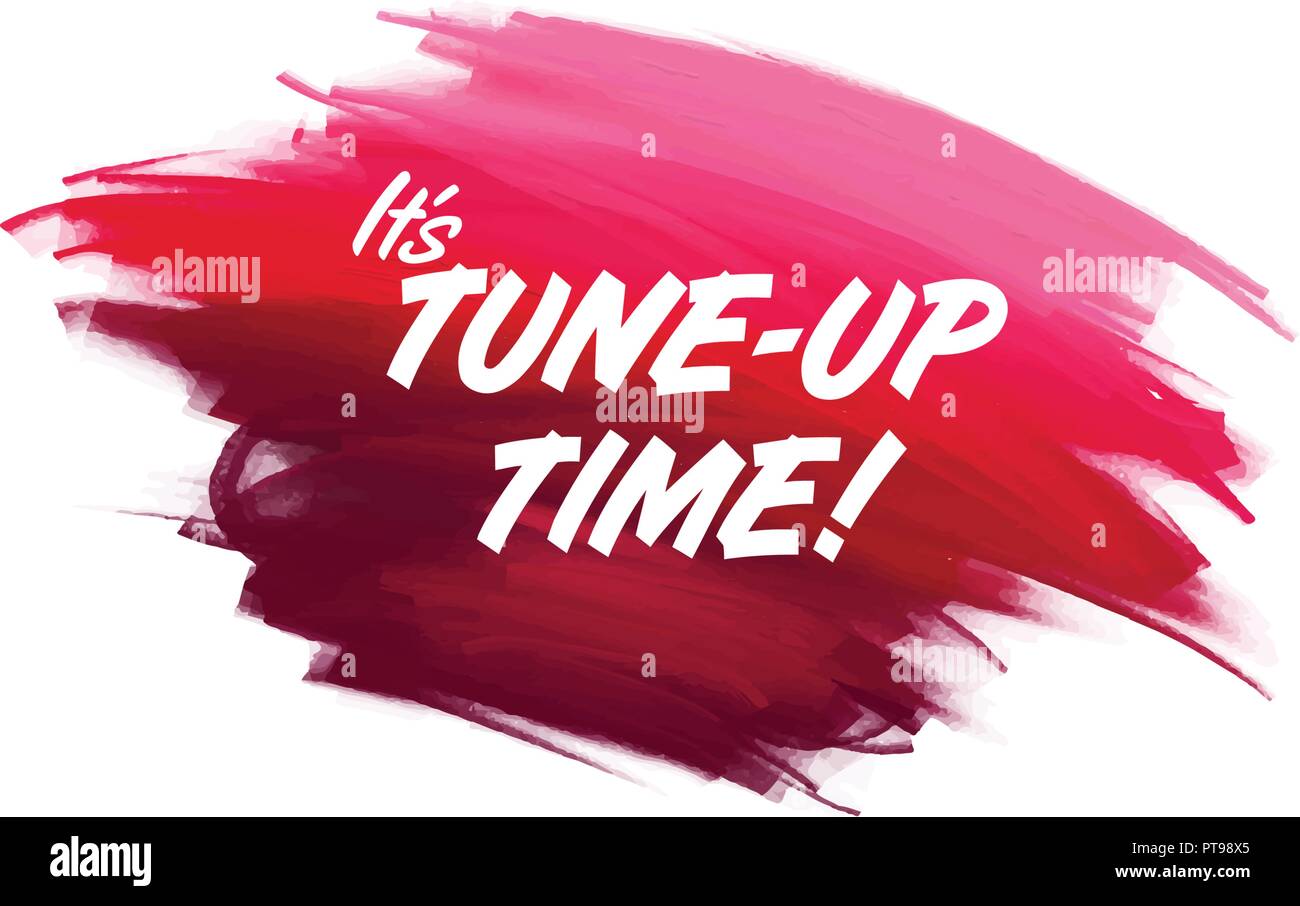 Handwritten lettering brush phrase Tune up time with watercolor