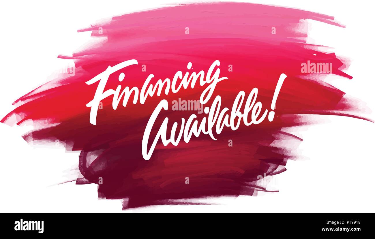 Hand-written lettering brush phrase Financing available with watercolor background Stock Vector