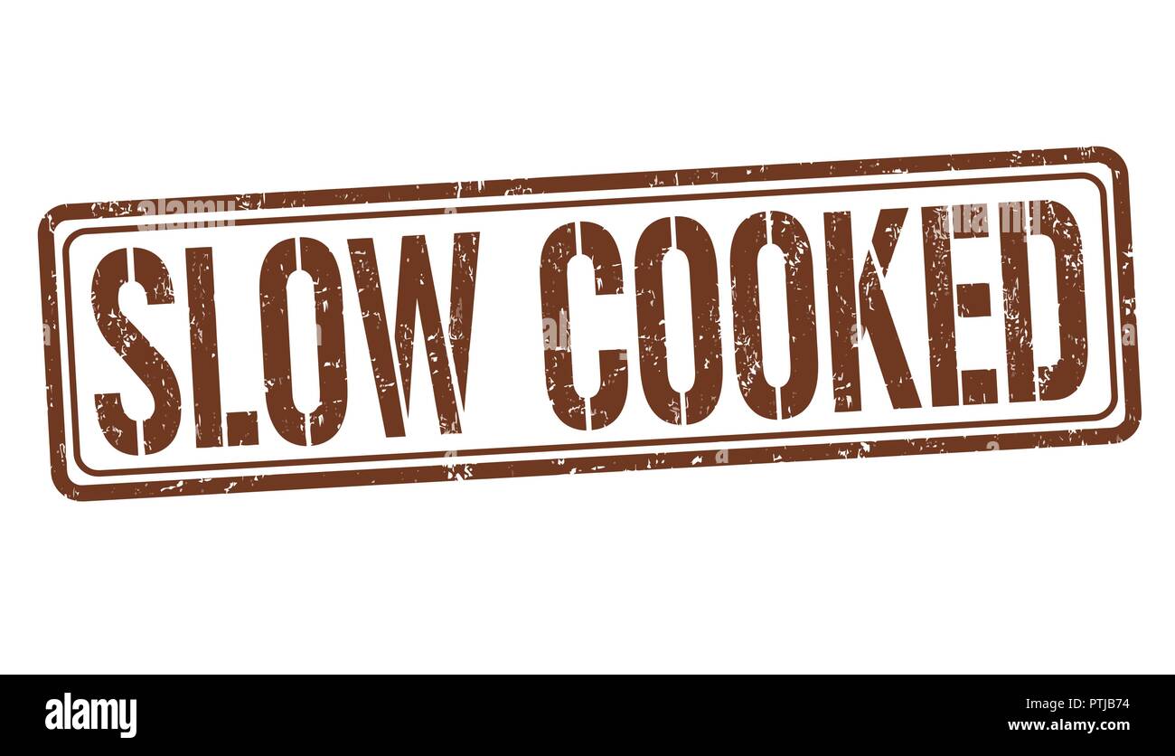 Slow cooked sign or stamp on white background, vector illustration
