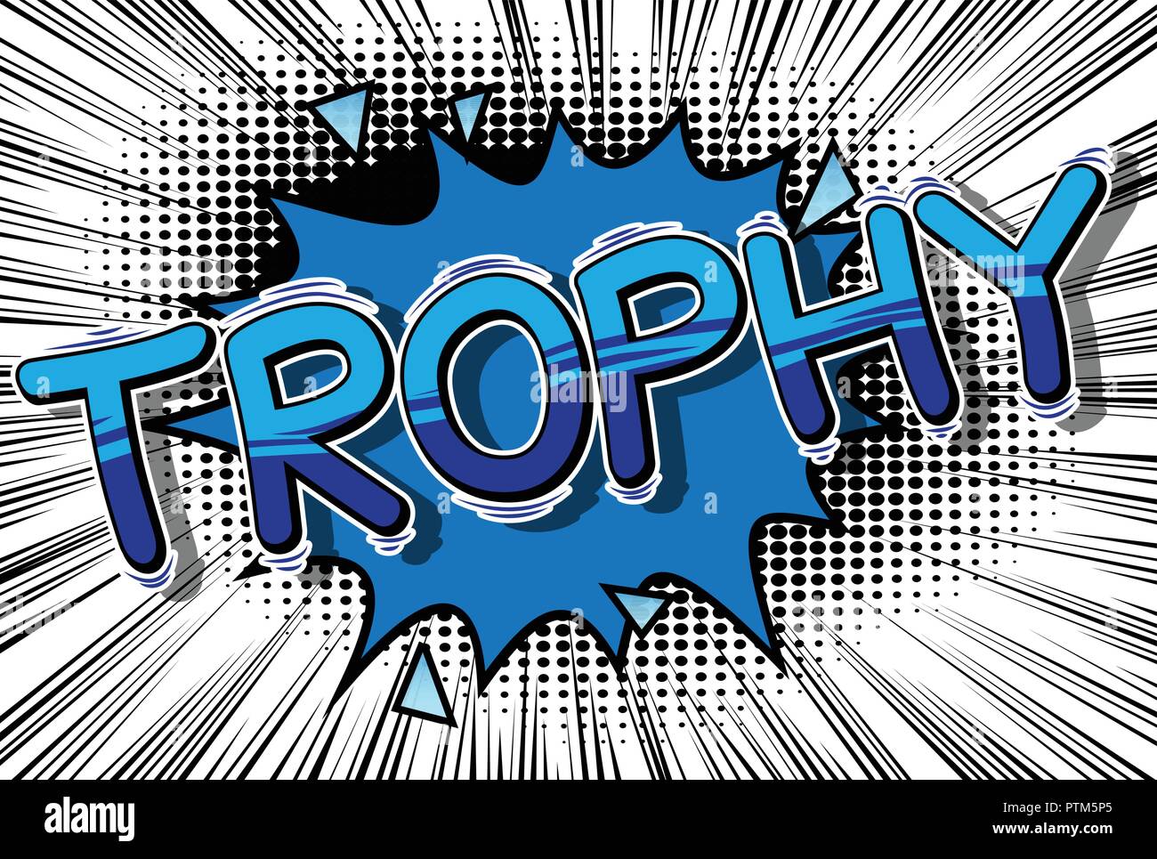 Trophy - Vector illustrated comic book style phrase. Stock Vector