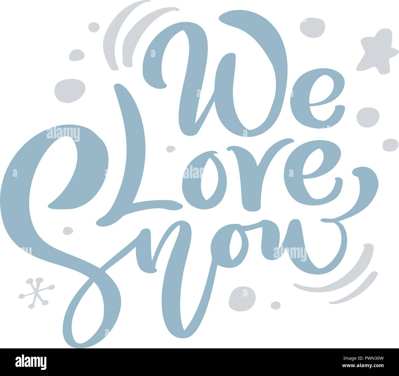 We Love Snow Blue Christmas Vintage Calligraphy Lettering Vector