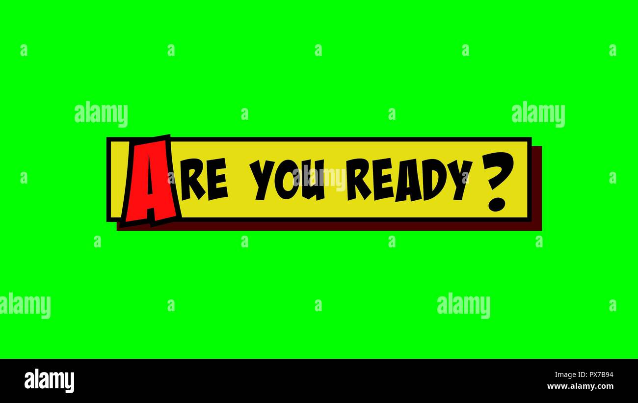A comic strip yellow box with the text Are You Ready? popping up in red and black, cartoon-style. Green background. Stock Photo