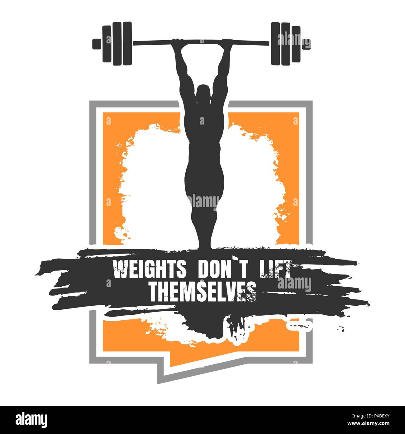 Weights dont lift themselves. Motivation Quote Stock Vector Image & Art -  Alamy