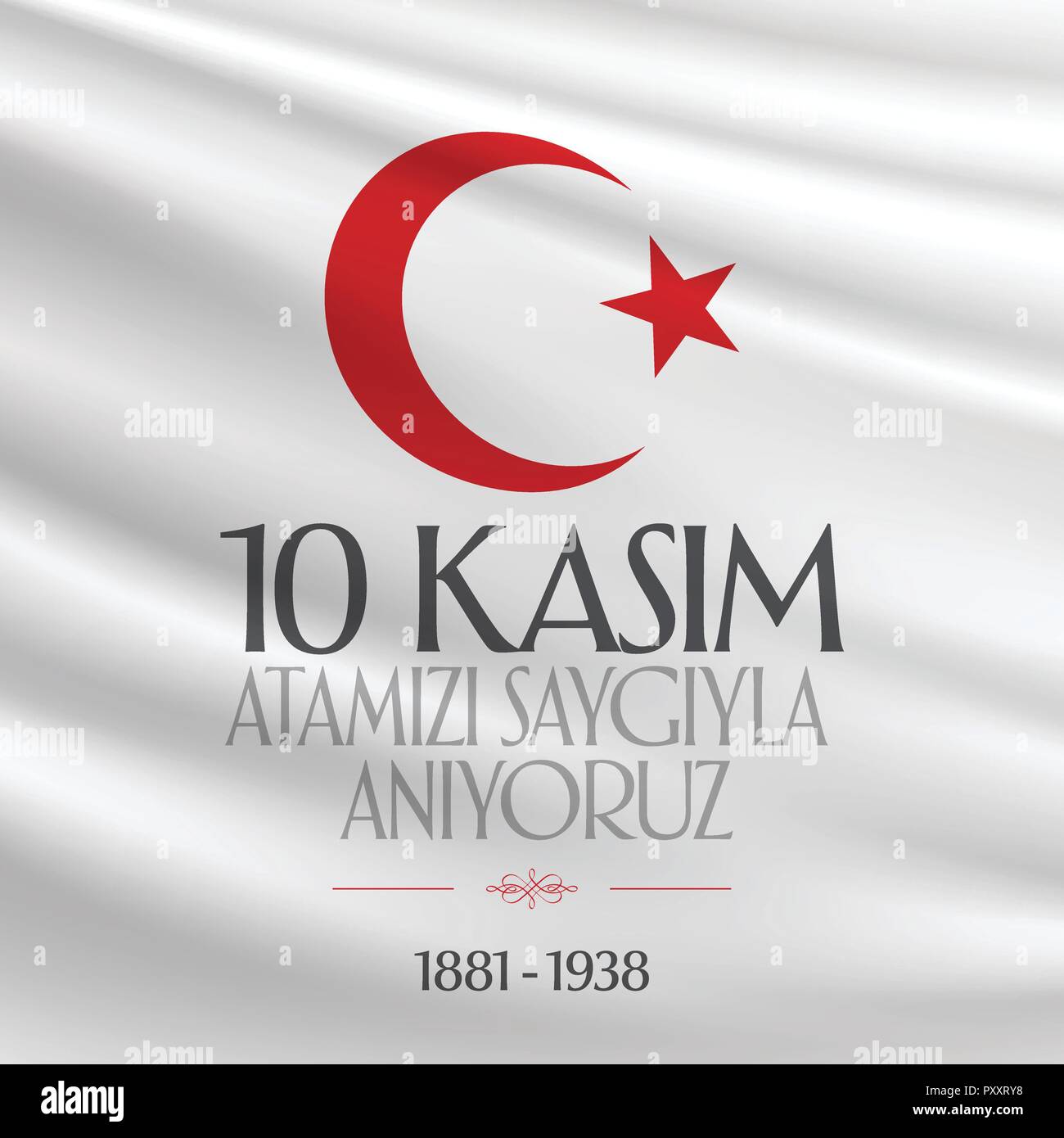 10 November, Mustafa Kemal Ataturk Death Day anniversary. Memorial day of Ataturk. (TR: 10 Kasim, Atamizi Saygiyla Aniyoruz.) Stock Vector