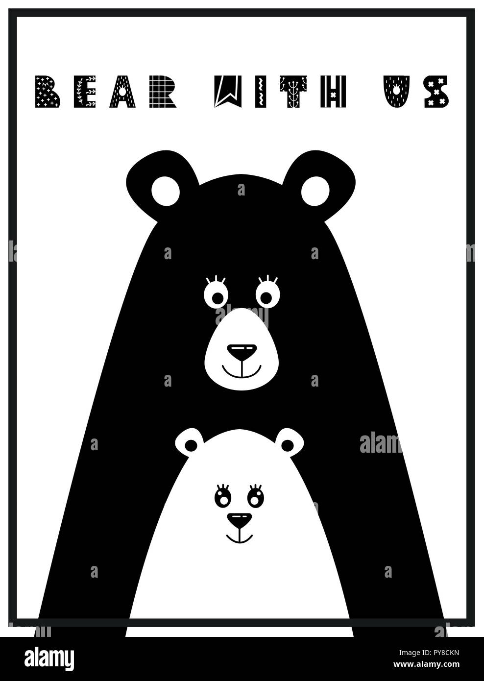 Bear With Us Poster S.jpg - PY8CKN Stock Photo