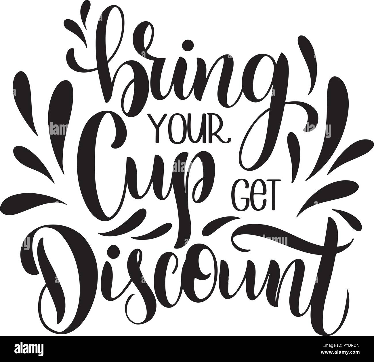 Bring your cup get discount. Lettering with quote about discount. Lettering typography for logo