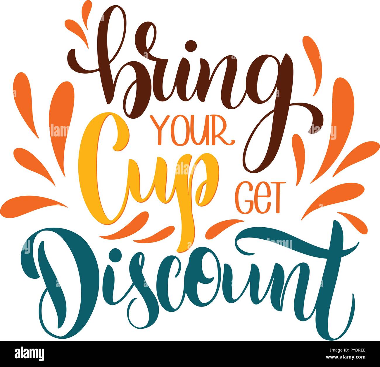 Bring your cup get discount. Lettering with quote about discount