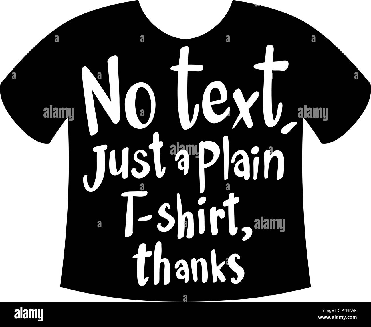 Word expression for no text just plain t-shirt illustration Stock Vector