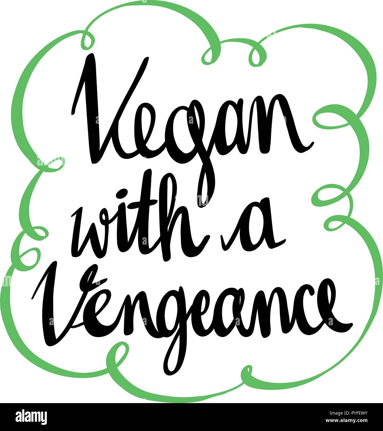 English phrase for vegan with vengeance illustration Stock Vector
