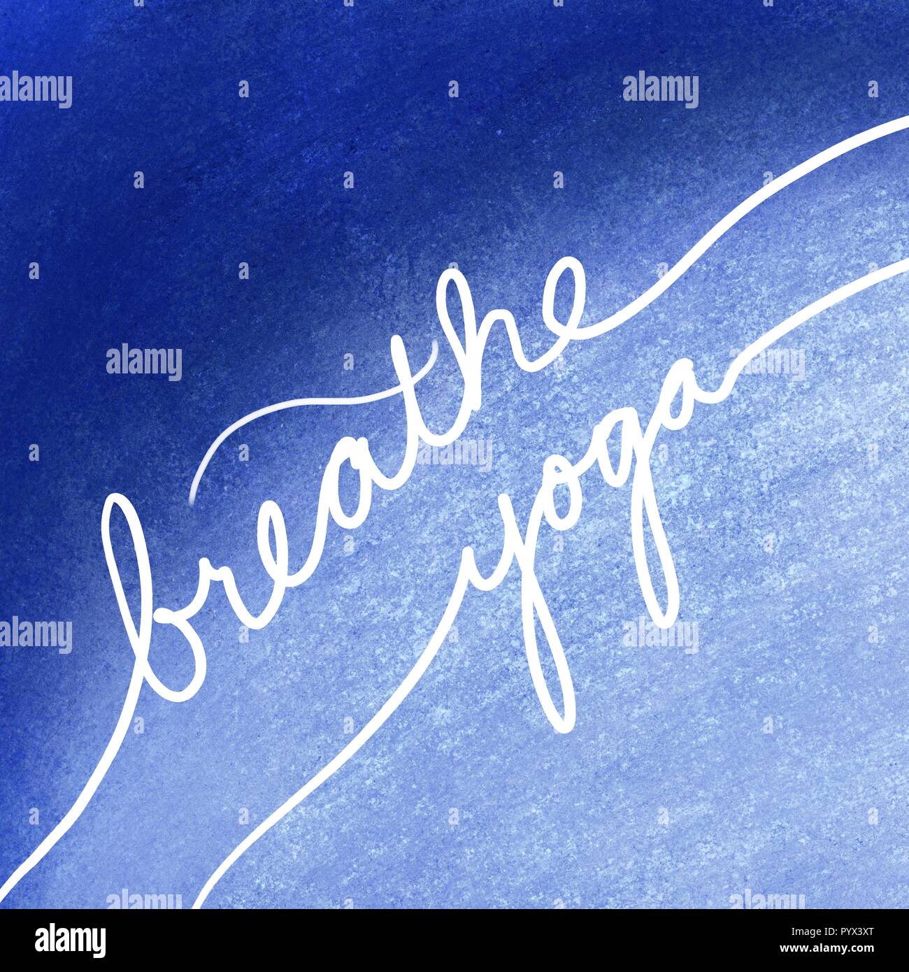 breathe yoga in white letters on blue background, inspirational or motivational handwritten message about exercise and relaxation Stock Photo