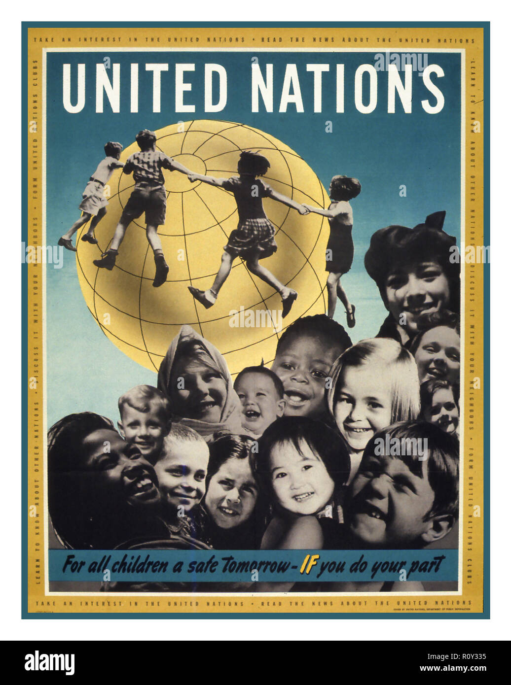 Vintage 1959 United Nations Poster 'Declaration of the Rights of the Child' illustrating a Globe with happy fulfilled children of all nationalities and ethnicities encircling it without boundaries. ‘For all children a safe tomorrow, IF you do your part’ Stock Photo