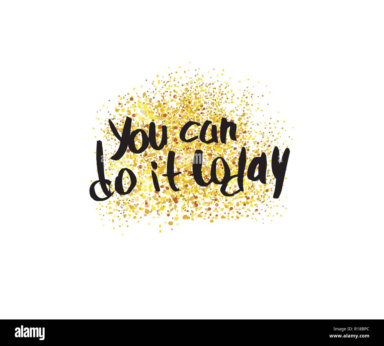 You can do it today vector quote. Handwritten brush lettering with gold