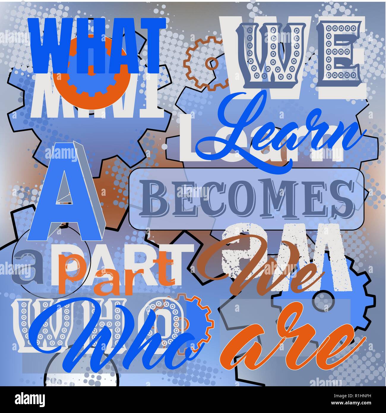 What we learn becomes what we are. Inspirational saying. Vector positive quote on colorful background with pixelated texture Stock Vector