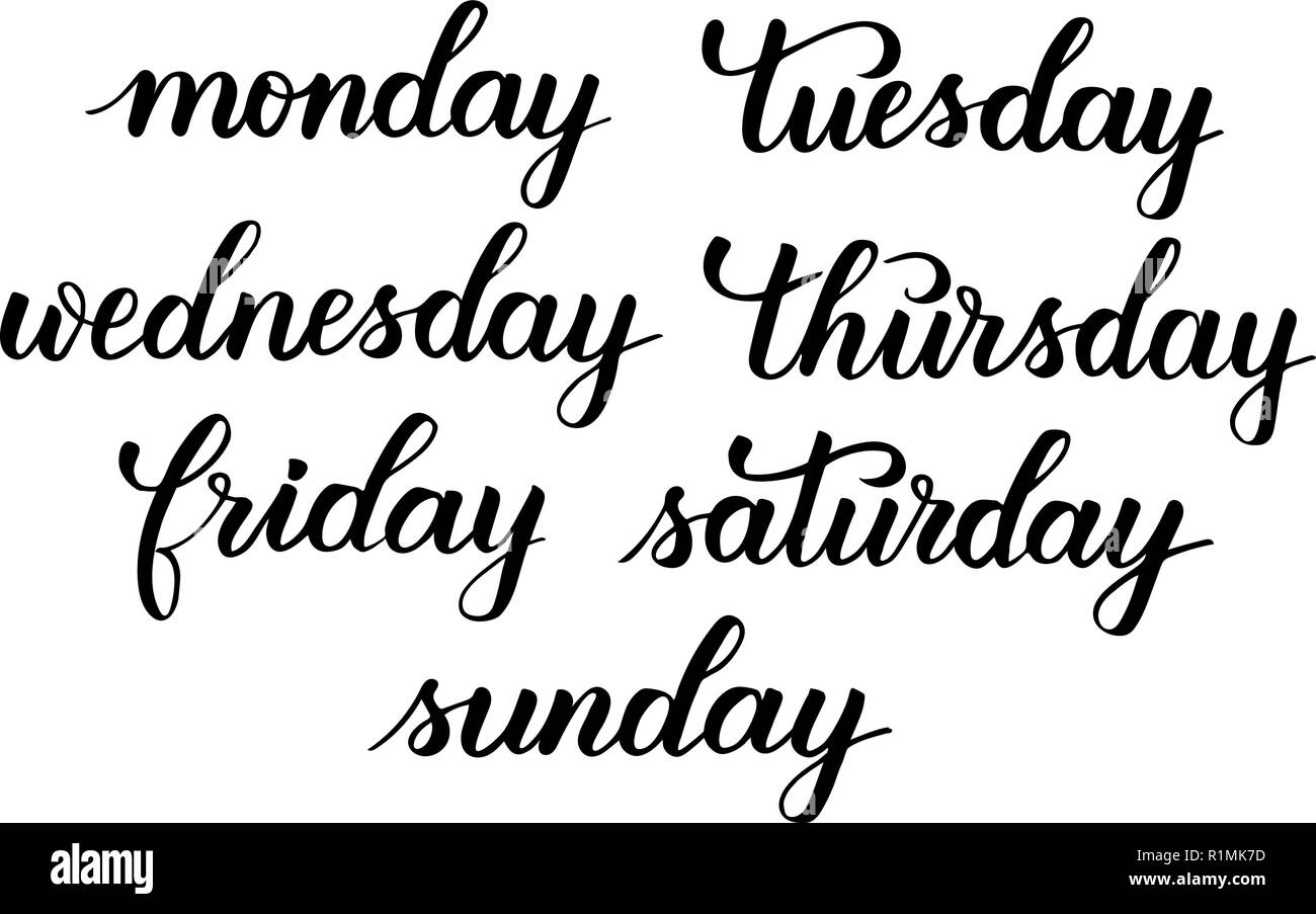 Hand Lettered Days of the Week. Calligraphy words Monday, Tuesday, Wednesday,  Thursday, Friday, Saturday, Sunday. Lettering Stock Vector Image & Art -  Alamy