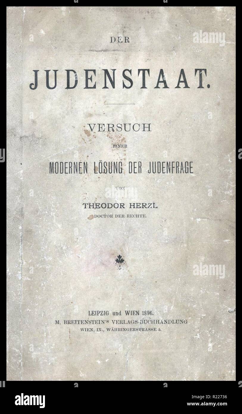 Der Judenstaat is a pamphlet written by Theodor Herzl and published in February 1896. It advocated the creation of a sovereign Jewish state (Israel) Stock Photo